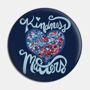 Kindness Matters Pin