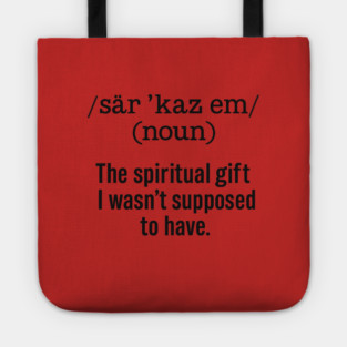 Blessed be the sarcastic... Tote
