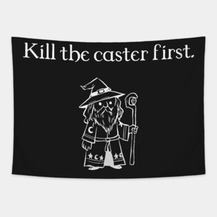Kill the Caster First RPG Dungeons Crawler and Dragons Slayer Tapestry