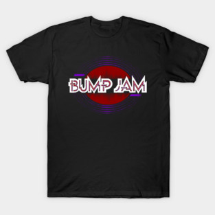 BUMP JAM 1 T-Shirt