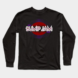 BUMP JAM 1 Long Sleeve T-Shirt