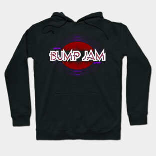 BUMP JAM 1 Hoodie