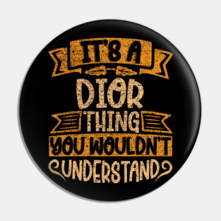 It's A Dior Thing You Wouldn't Understand Pin