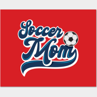 Soccer Mom Posters and Art