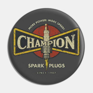 Champion More Power More Speed 1907 Pin