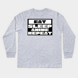 Eat Sleep Anime Repeat Kids Long Sleeve T-Shirt