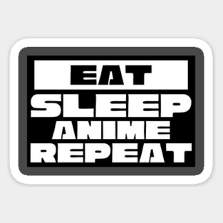 Eat Sleep Anime Repeat Sticker