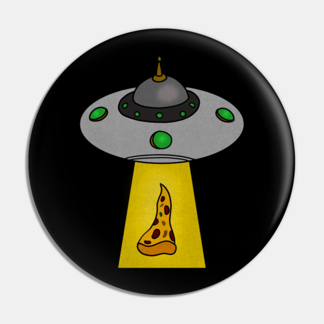 Funny Pizza Lover, UFO Beaming Pin by logiamerch