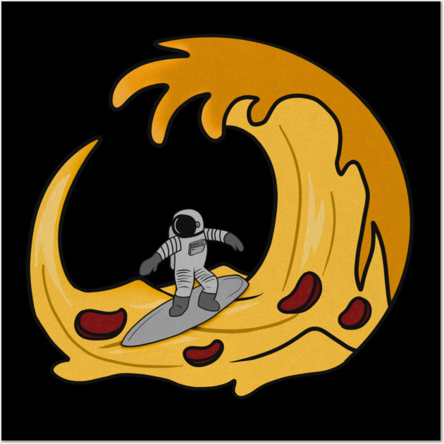 Funny Pizza Lover, Astronaut Surfing Wall Art by logiamerch