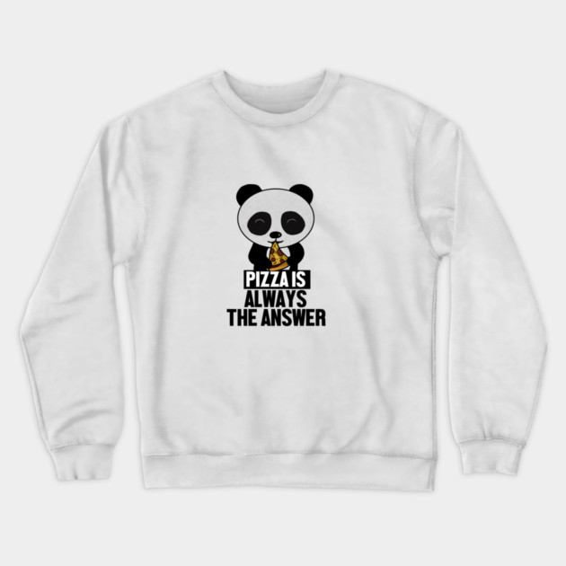 Funny Panda, Pizza is Always the Answer Crewneck Sweatshirt by logiamerch