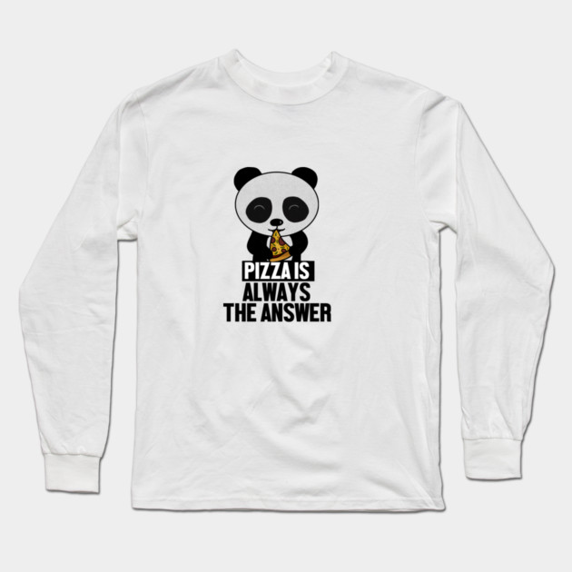 Funny Panda, Pizza is Always the Answer Long Sleeve T-Shirt by logiamerch
