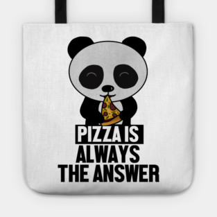 Funny Panda, Pizza is Always the Answer Tote