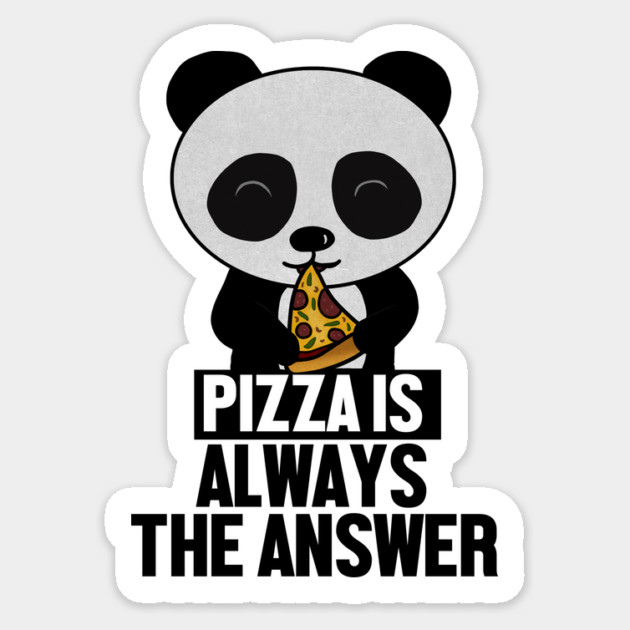 Funny Panda, Pizza is Always the Answer Sticker by logiamerch