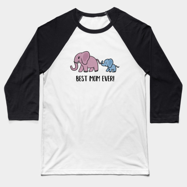 Elephant Mama with Cub, Best Mom Ever Baseball T-Shirt by logiamerch