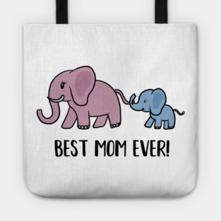 Elephant Mama with Cub, Best Mom Ever Tote