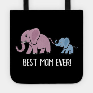 Elephant Mama with Cub, Best Mom Ever Tote