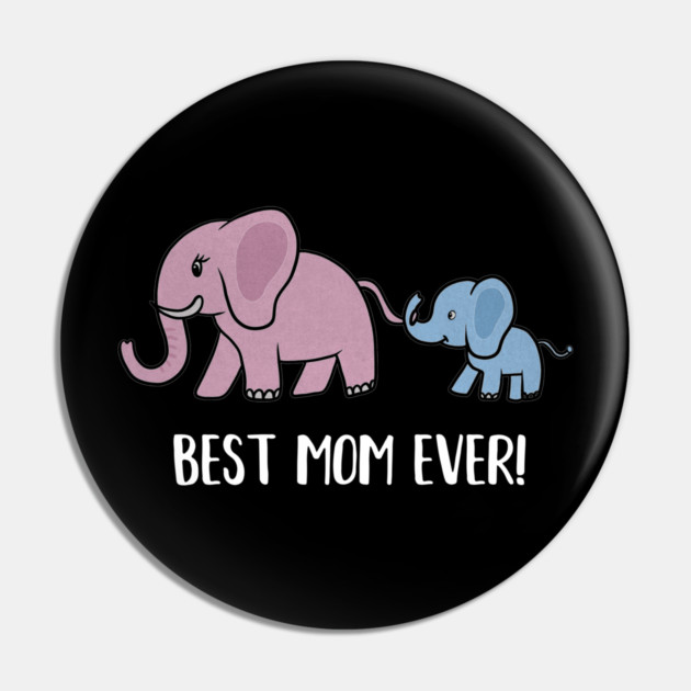 Elephant Mama with Cub, Best Mom Ever Pin by logiamerch