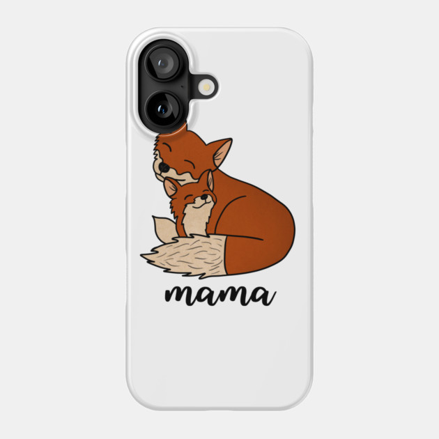Fox Mama with Baby, Love Mothers Phone Case by logiamerch