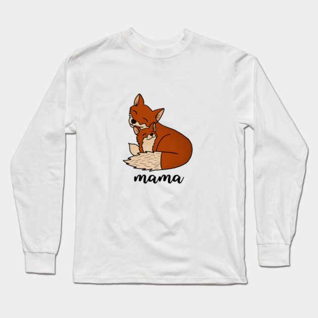 Fox Mama with Baby, Love Mothers Long Sleeve T-Shirt by logiamerch
