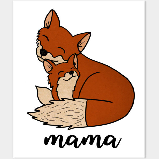 Fox Mama with Baby, Love Mothers Wall Art by logiamerch