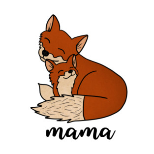 Fox Mama with Baby, Love Mothers T-Shirt