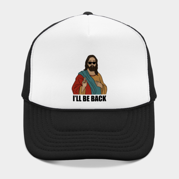 Funny Christian, I'll be Back, Jesus Christ by logiamerch
