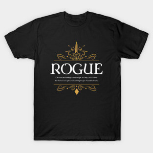 RPG Rogue Rogues WoW Dungeons Crawler and Dragons Slayer T-Shirt