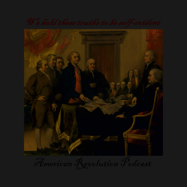 We Hold These Truths by American Revolution Podcast