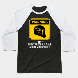 Warning May Spontaneously Start Talking About Motorcycle Baseball T-Shirt
