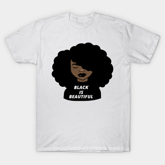 Black is Beautiful Melanin Girl Afro African T-Shirt by logiamerch