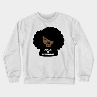 Black is Beautiful Melanin Girl Afro African Crewneck Sweatshirt