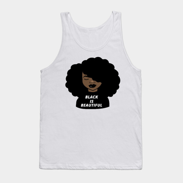 Black is Beautiful Melanin Girl Afro African Tank Top by logiamerch