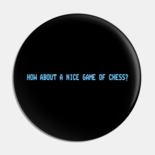 War Games – Nice Game of Chess Pin