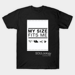 MY SIZE FITS ME T-Shirt