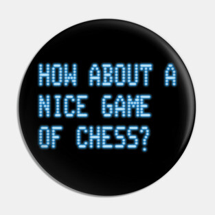 War Games – Nice Game of Chess (Stacked Layout) Pin