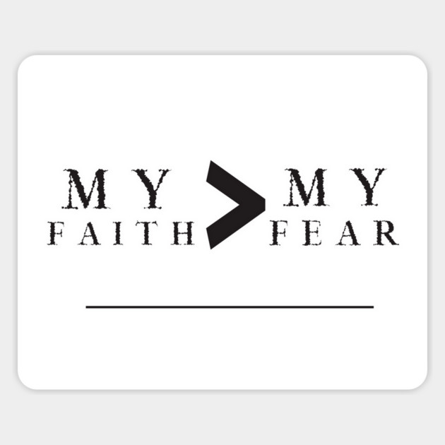 My Faith is Greater Than My Fear Magnet by MCALTees