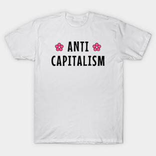 Anti Capitalism T-Shirt