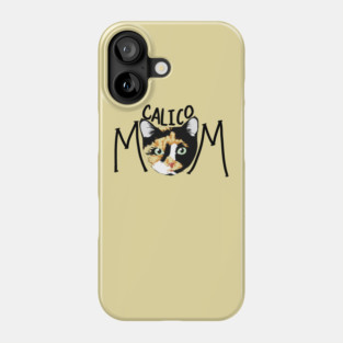 Calico Cat Mom Phone Case