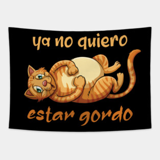 ya no quiero estar gordo Tapestry