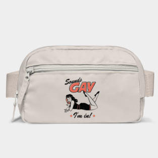 Sounds Gay I'm In Bag