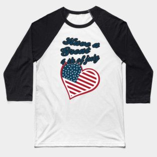 Independence Day Tshirt Baseball T-Shirt