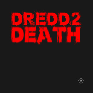 Dredd 2:  Death T-Shirt
