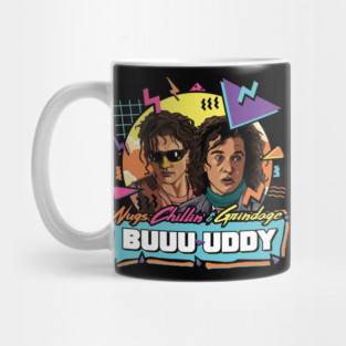 Nugs, Chillin & Grindage Buuuuuddy - Encino Man Mug