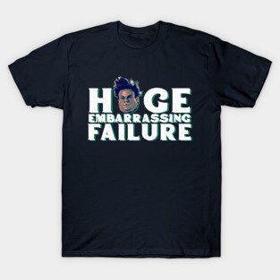 Huge Embarassing Failure T-Shirt