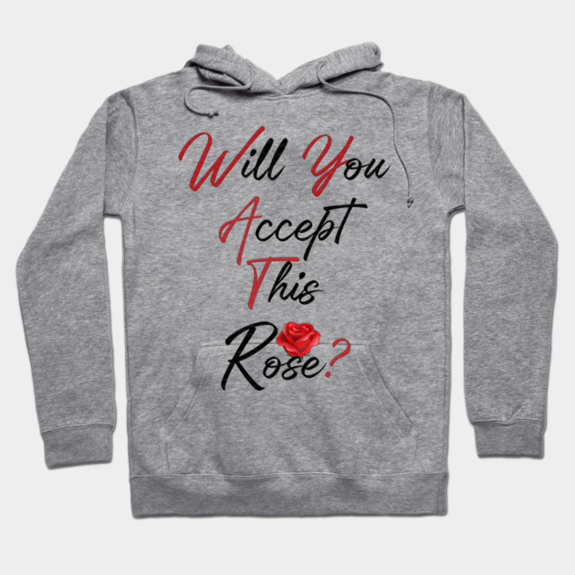 Will You Accept This Rose? Hoodie by Db Printed