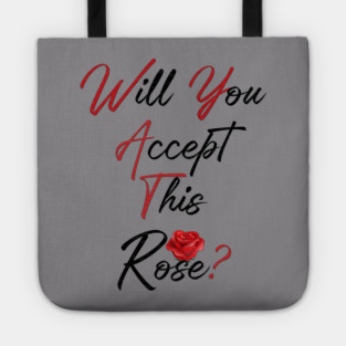 Will You Accept This Rose? Tote