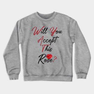 Will You Accept This Rose? Crewneck Sweatshirt