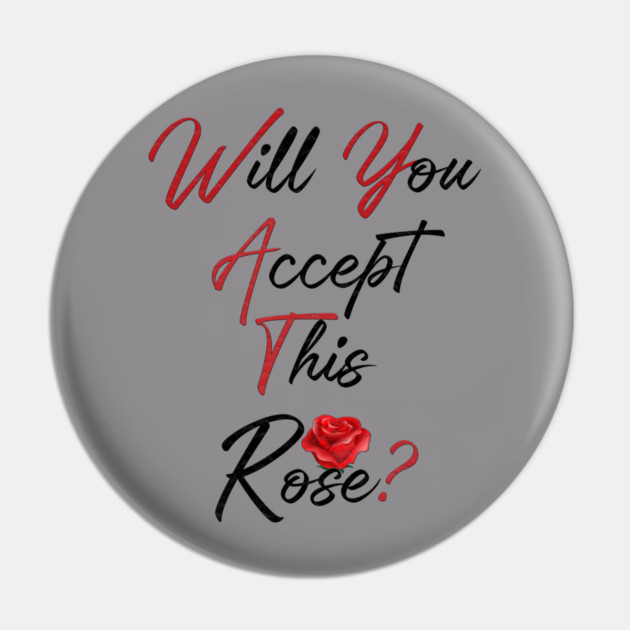 Will You Accept This Rose? Pin by Db Printed