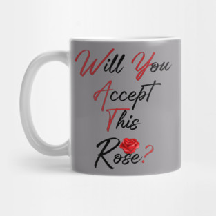 Will You Accept This Rose? Mug