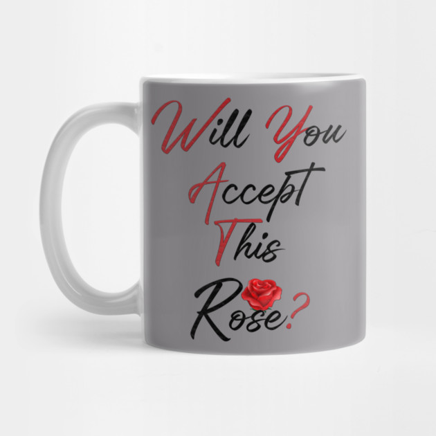 Will You Accept This Rose? by Db Printed